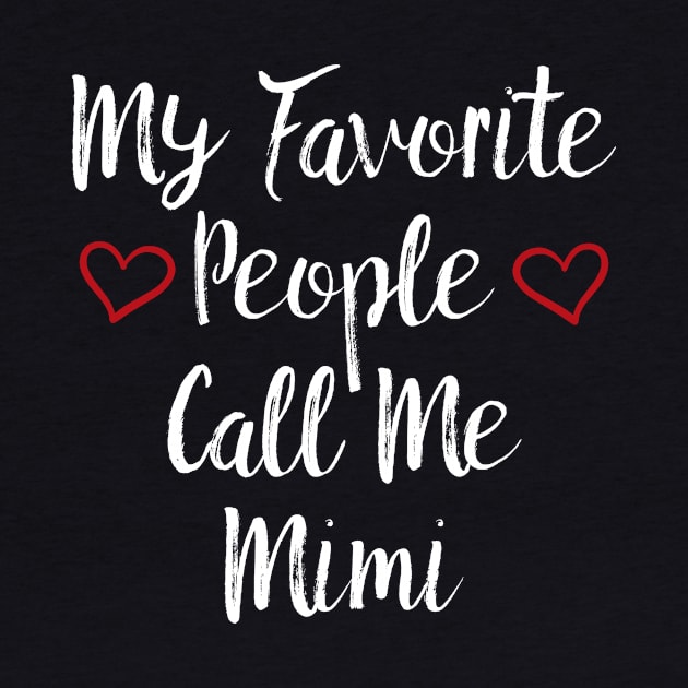 My Favorite People Call Me Mimi by Red Canopy Stores